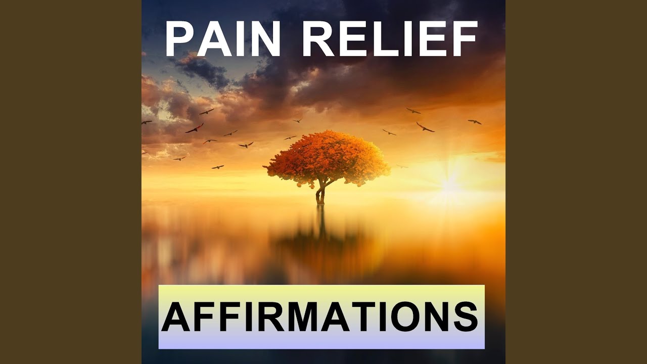 Pain Relief Affirmations