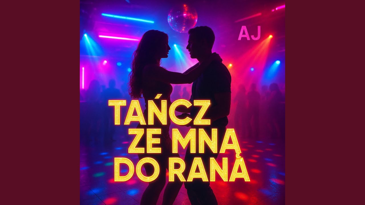TAŃCZ ZE MNĄ DO RANA (Radio Edit)