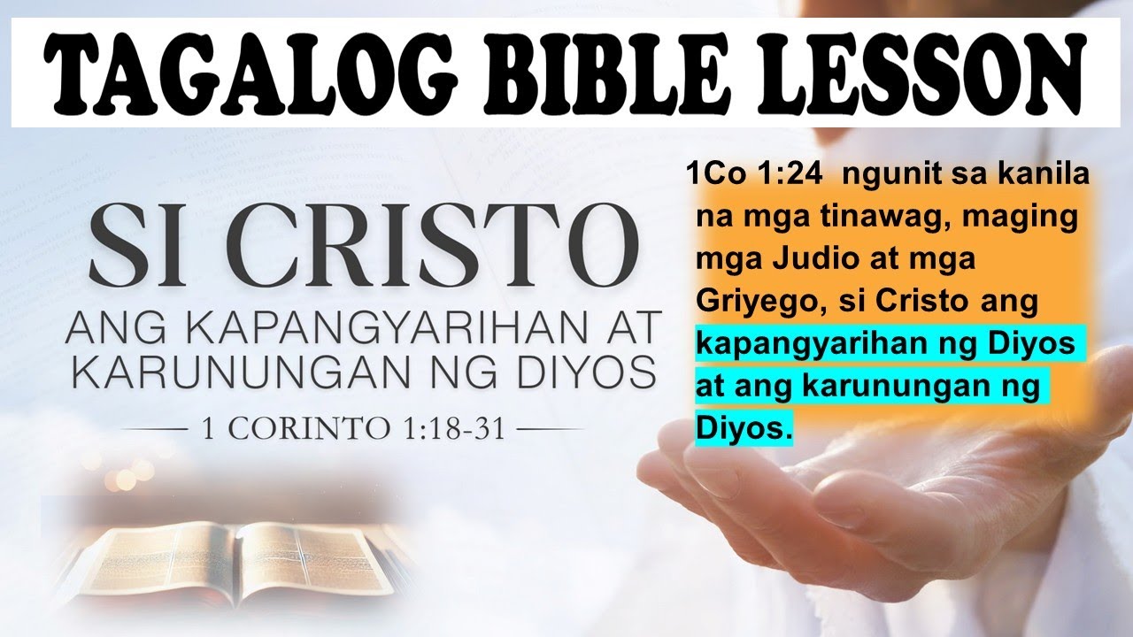 Si Cristo ang Kapangyarihan at Karunungan ng Diyos - Tagalog Bible Lesson