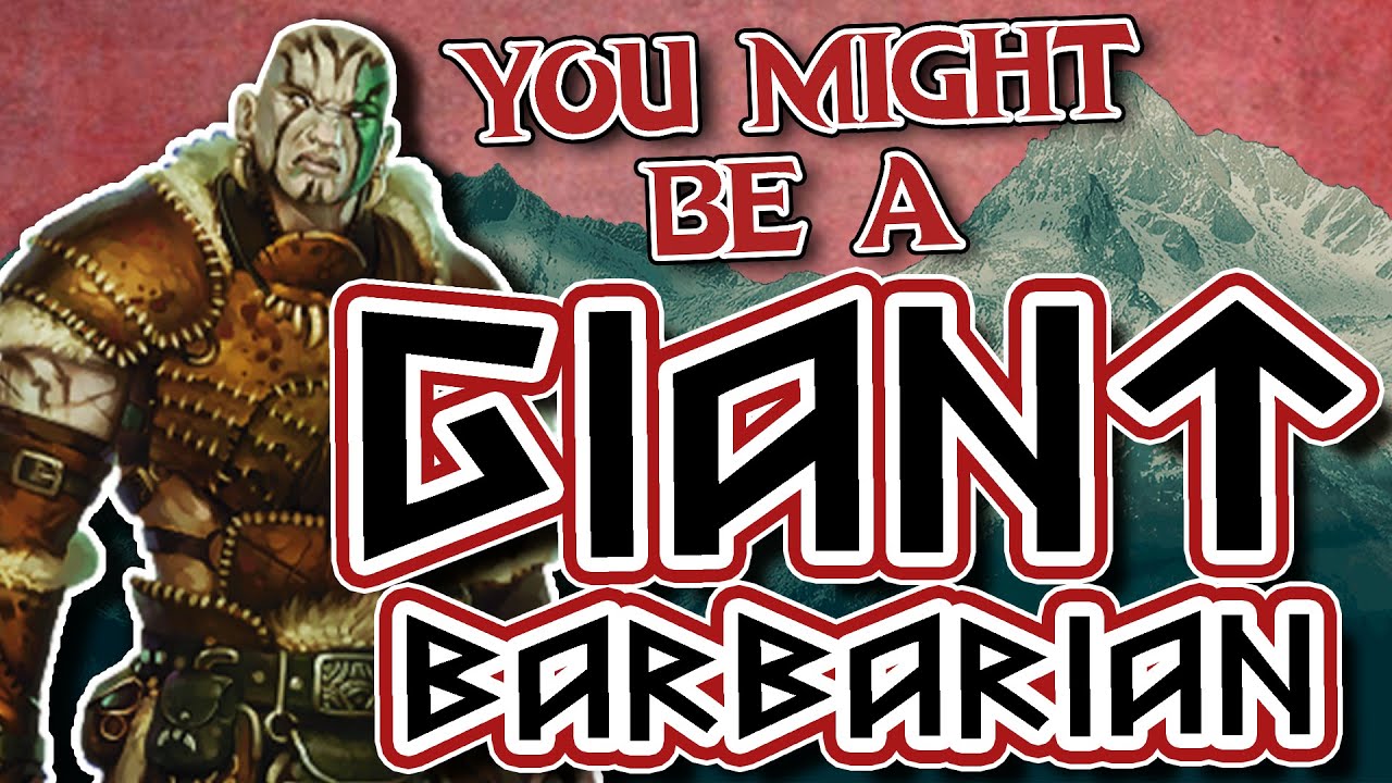 Вы можете быть гигантским варваром | Руководство по подклассам варваров для DND 5e (2014)