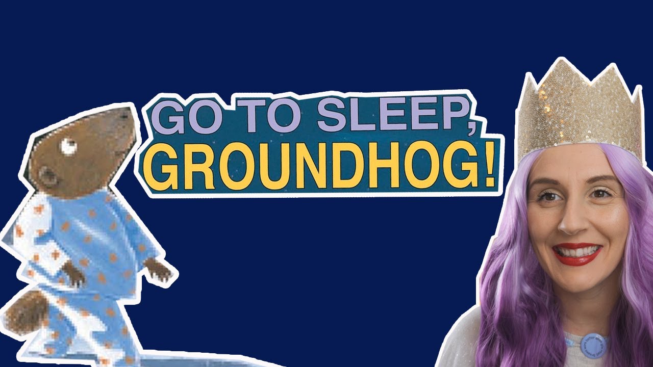 Groundhog Day Story Time Book | GO TO SLEEP GROUNDHOG | Judy Cox