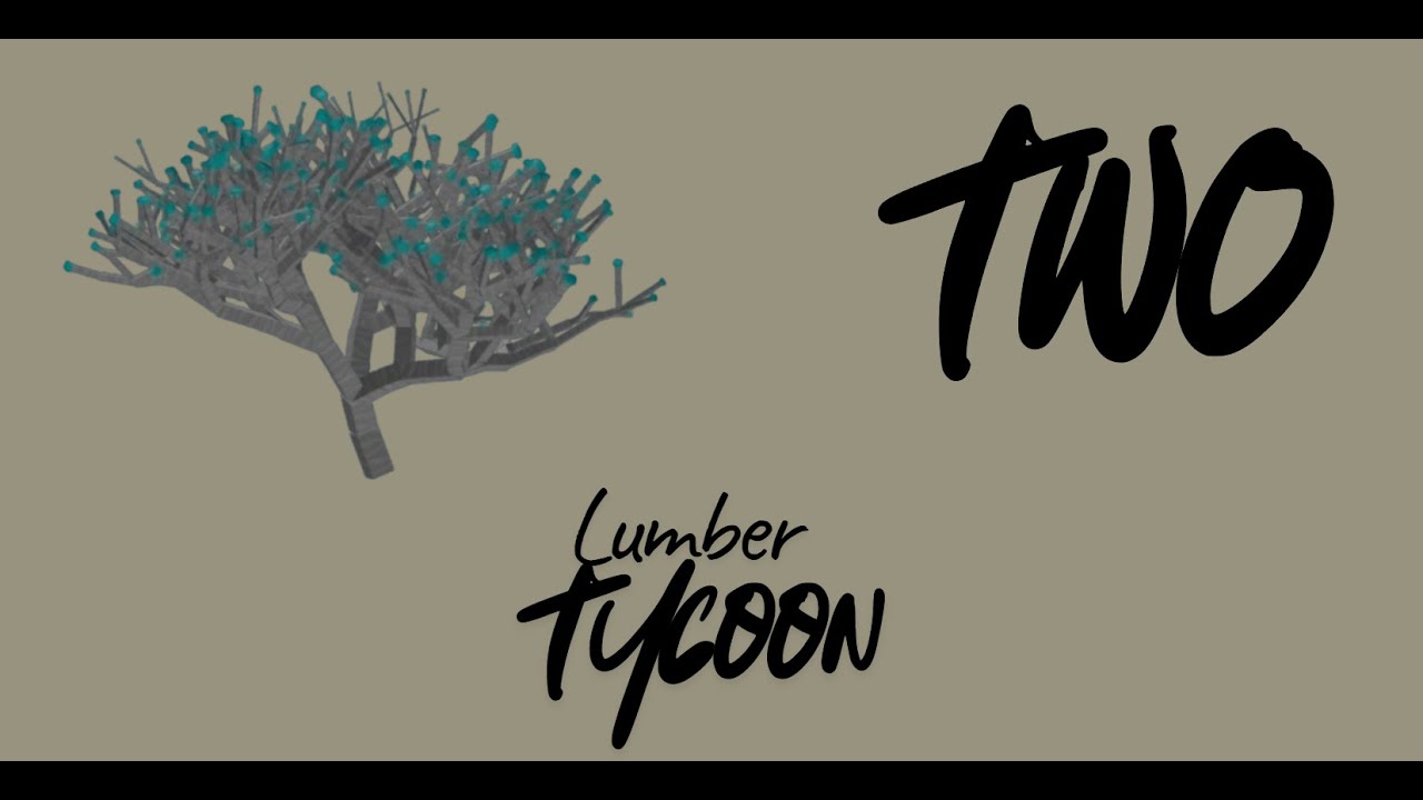 Lumber Tycoon Two!!!
