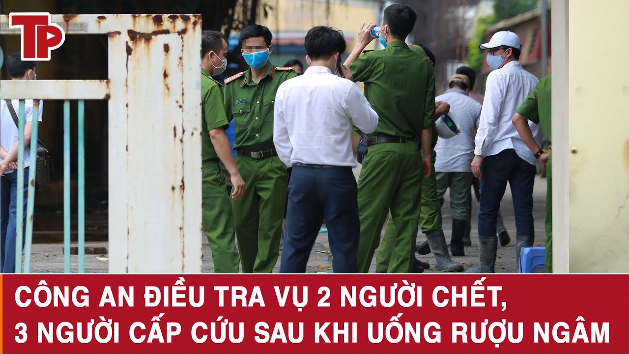 Công an điều tra vụ 2 người chết, 3 người cấp cứu sau khi uống rượu ngâm