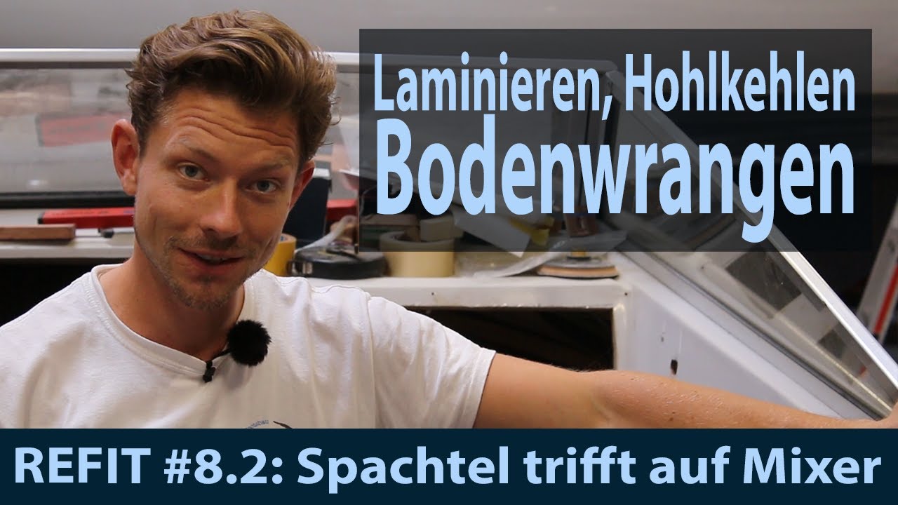 REFIT #8.2 - Laminieren, Hohlkehlen ziehen &  Bodenwrangen