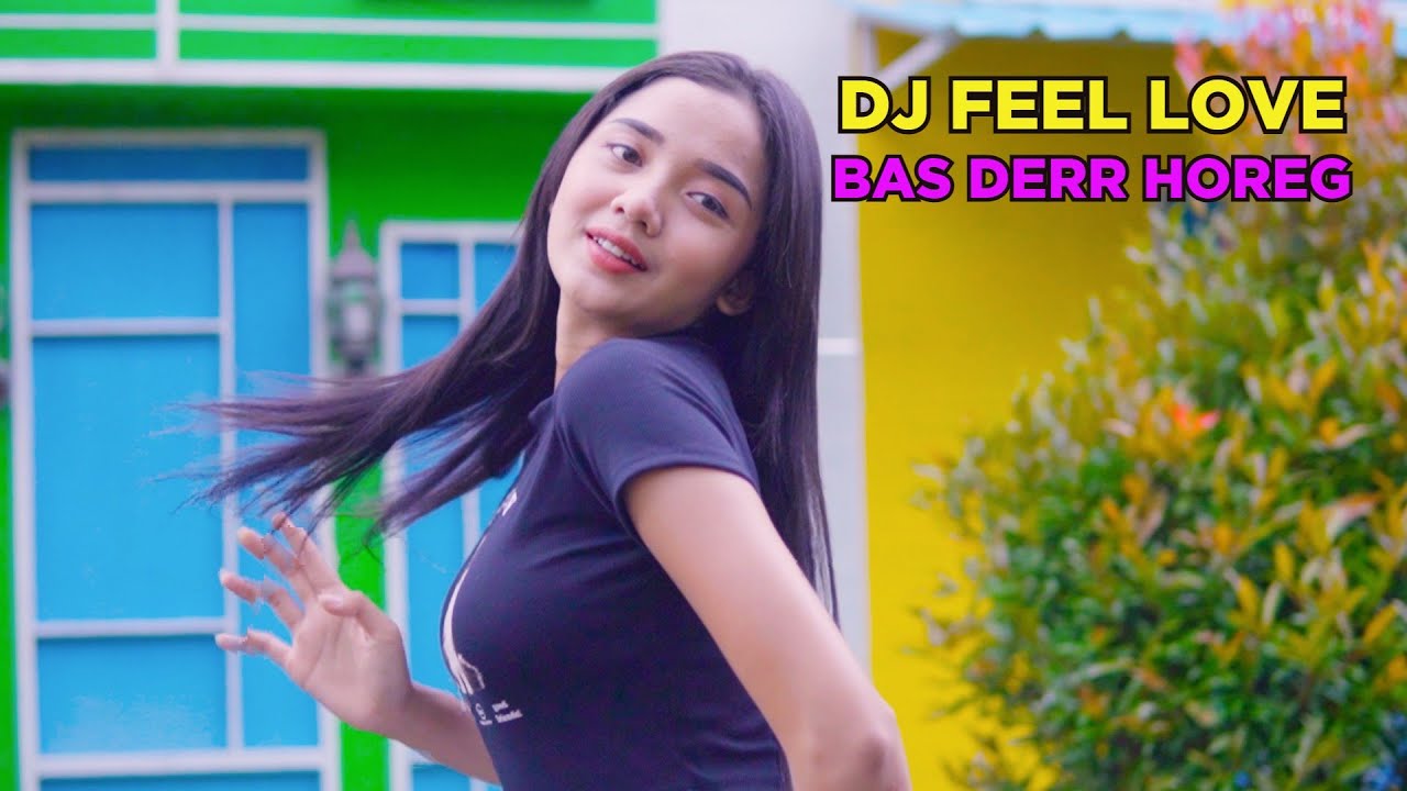 DJ BASS DERR FEEL LOVE BIKIN KEDER SOUND