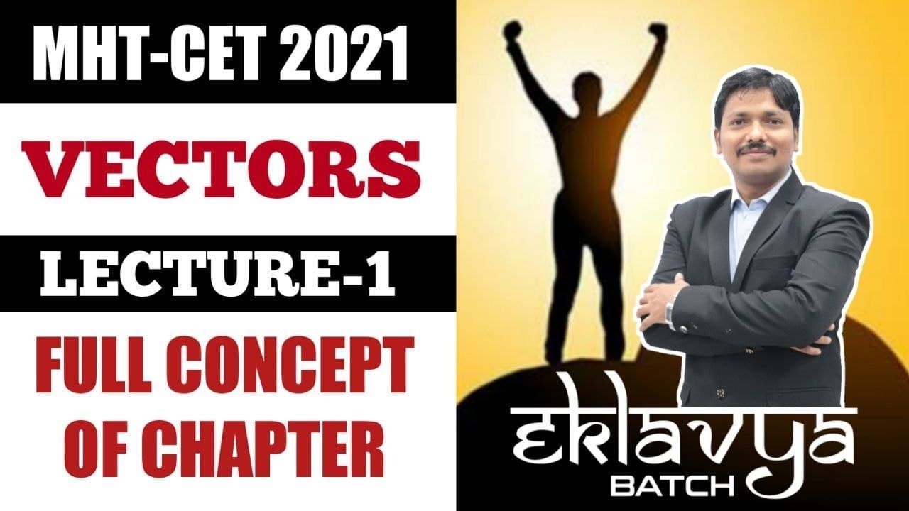 Vectors Full concept Practice 1 | Eklavya Batch for MHT-CET 2021 | Dinesh Sir