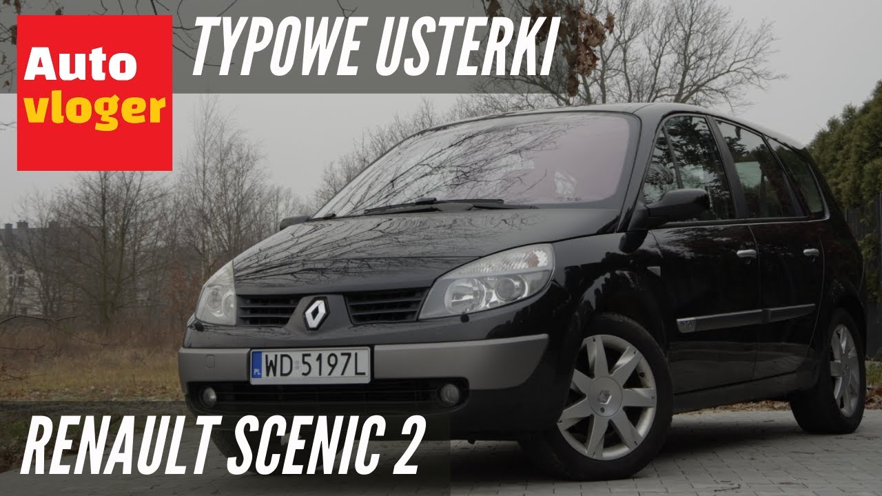 Renault Scenic 2 - typowe usterki