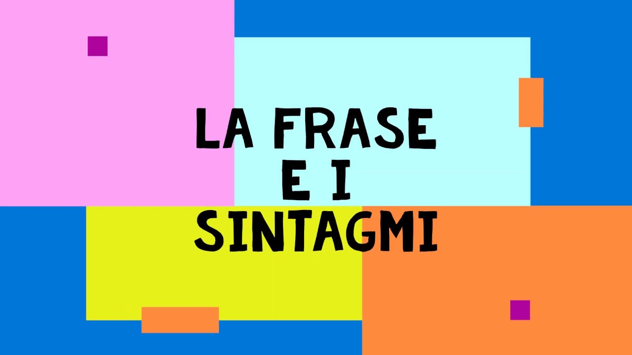 LA FRASE E I SINTAGMI