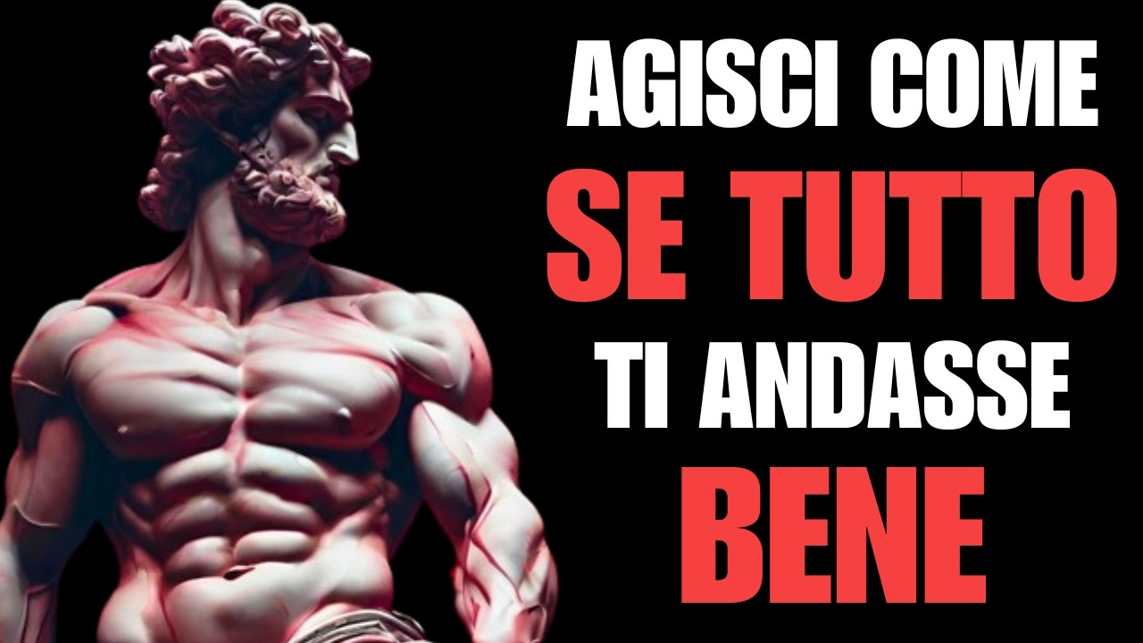 PENSA E AGISCI COME LE PERSONE ABBONDANTI E DI SUCCESSO - SAGGEZZA STOICA