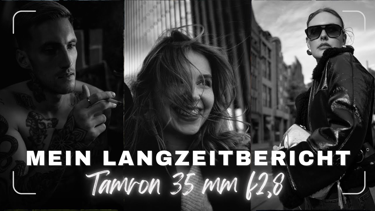 1 Jahr mit dem Tamron 35mm f/2.8 – Mein ehrliches Fazit!