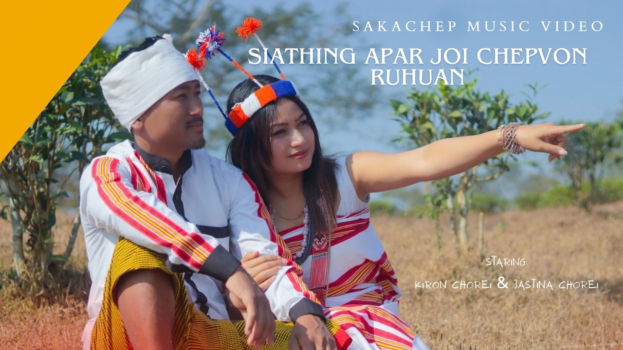 Siathing Apár Joi Chepvon Ruhuana | Sakachep La | Masiak Sakachep, Jastina Chorei ,RJ Sanga Ranglong