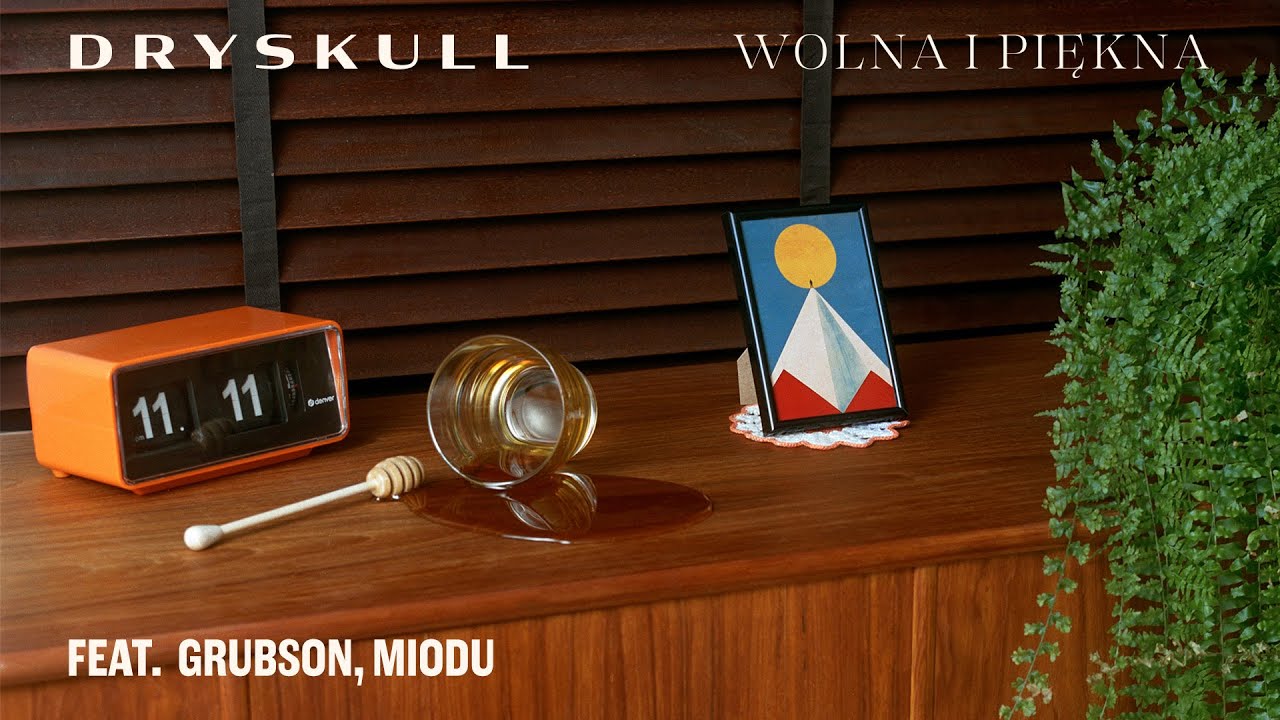 DrySkull feat. Grubson, Miodu - Wolna i piękna (Official Audio)