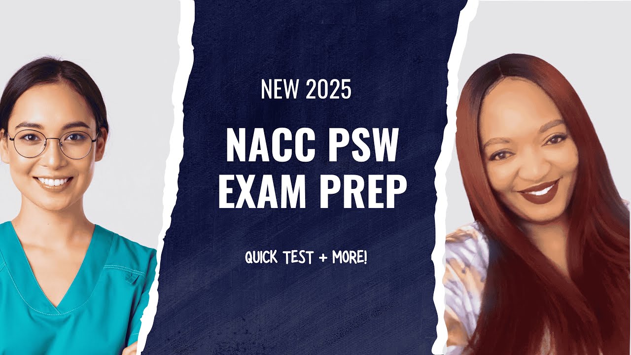 NACC PSW Exam 2025 Prep &ndash; Quick Test + More Coming Soon!