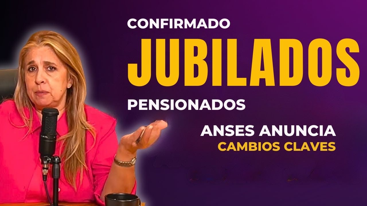 🛑 ATENCIÓN JUBILADOS: ANSES Confirma Cambios Importantes en Jubilaciones y Pensiones