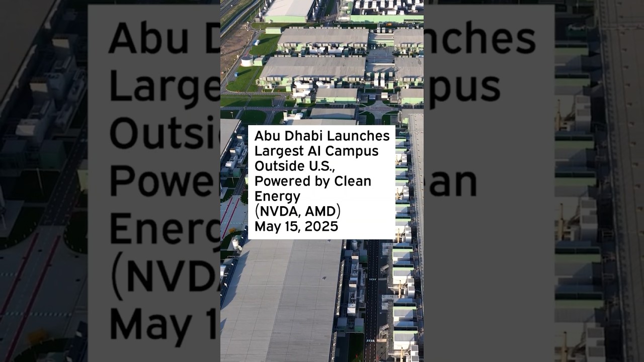Abu Dhabi Launches Largest AI Campus Outside U.S., Powered by Clean Energy #NVDAStock #NVDANews