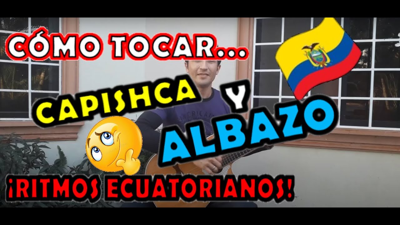 COMO TOCAR CAPISHCA - ALBAZO-TUTORIAL
