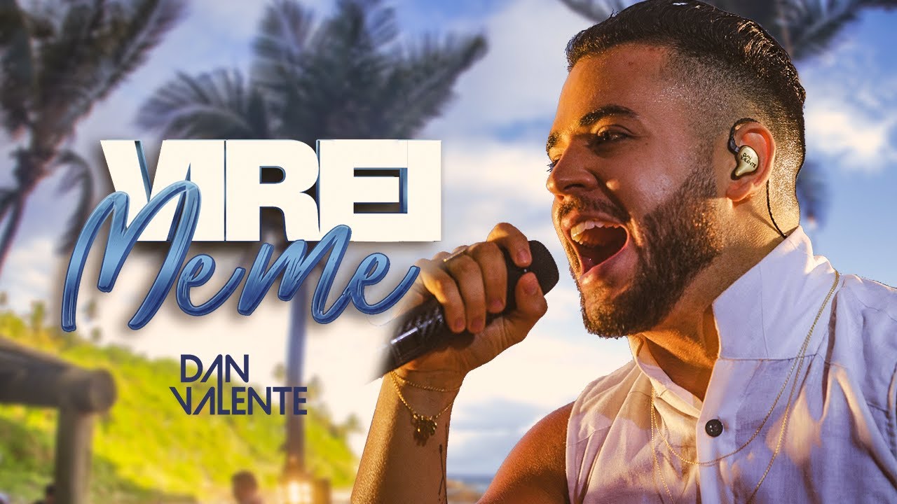 Dan Valente - Virei Meme (DVD Prainha)