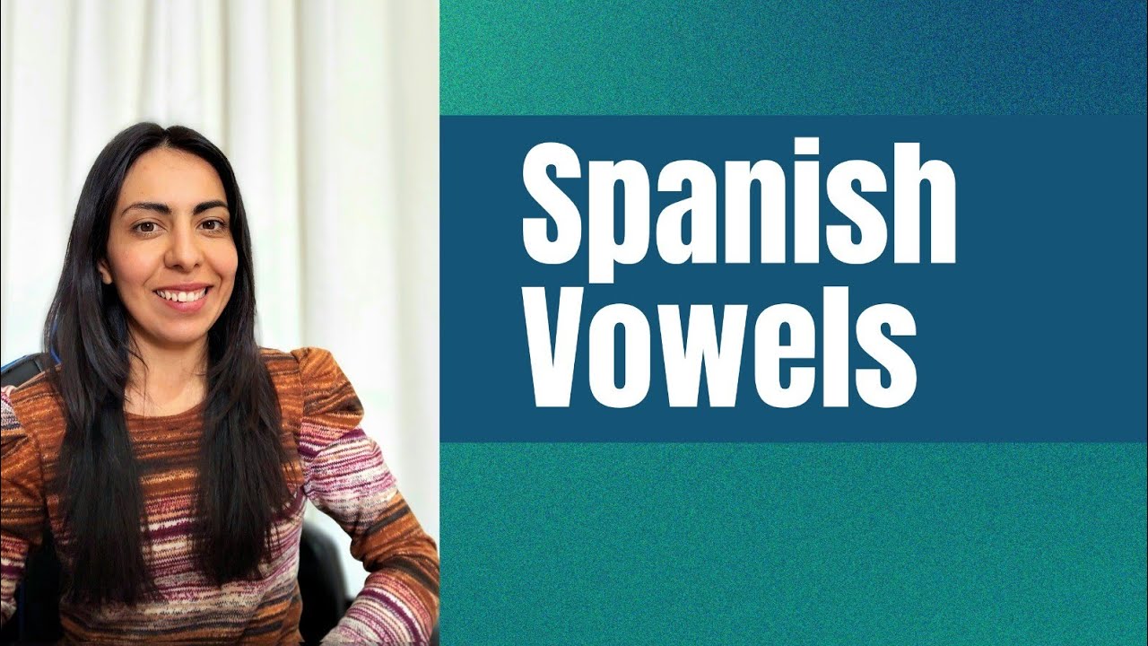 Learn Spanish Vowels