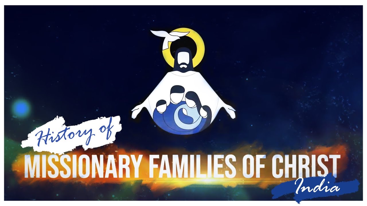 History of Missionary Families of Christ, India