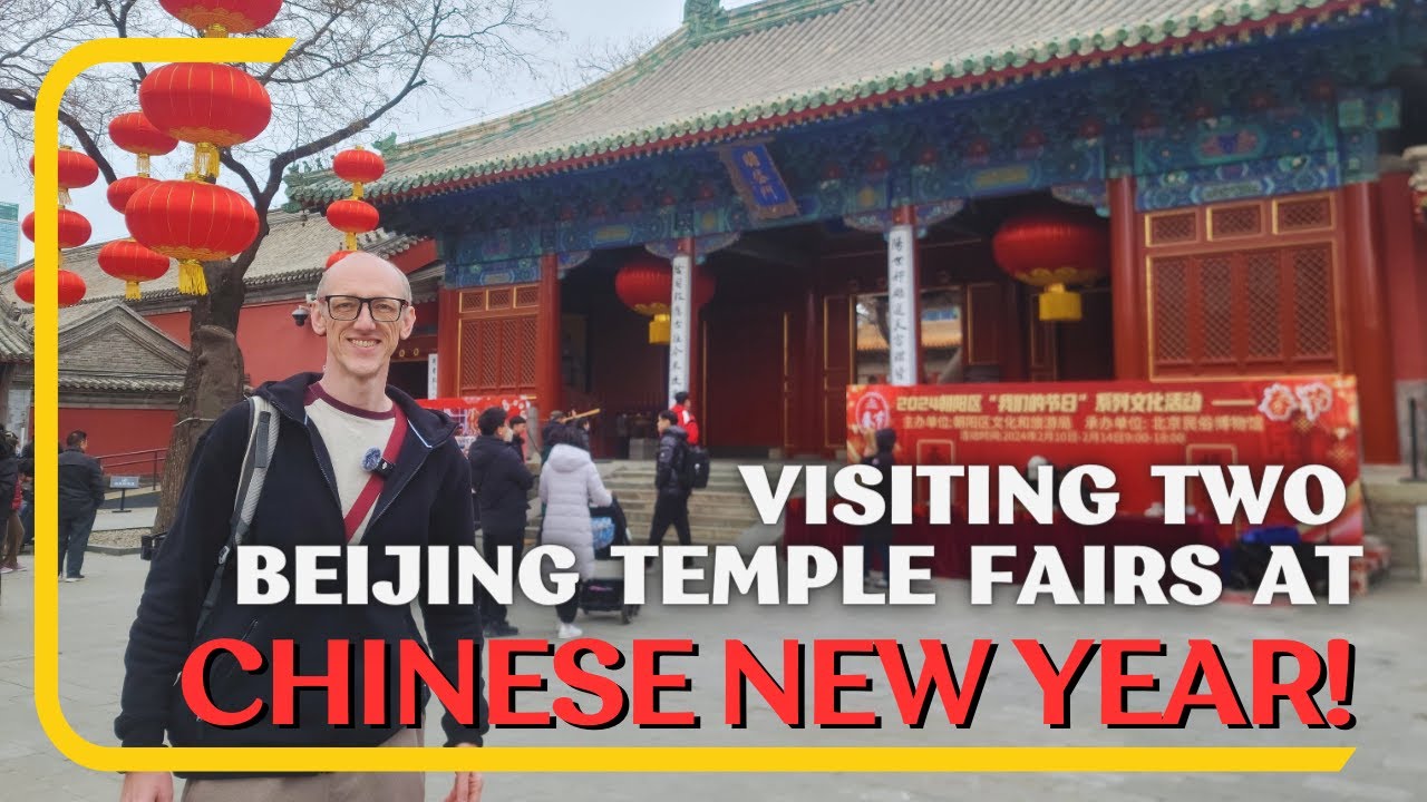 Visiting Two Very Different TEMPLE FAIRS in Beijing!