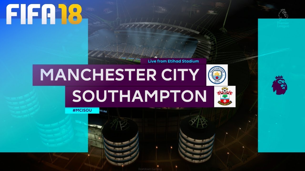 FIFA 18 - Manchester City vs. Southampton @ Etihad Stadium