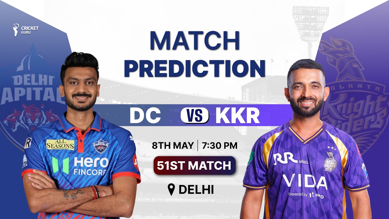 IPL 2026: DC vs KKR 51st Match PREDICTION, Playing XI & Pitch Report, WHO WILL WIN?