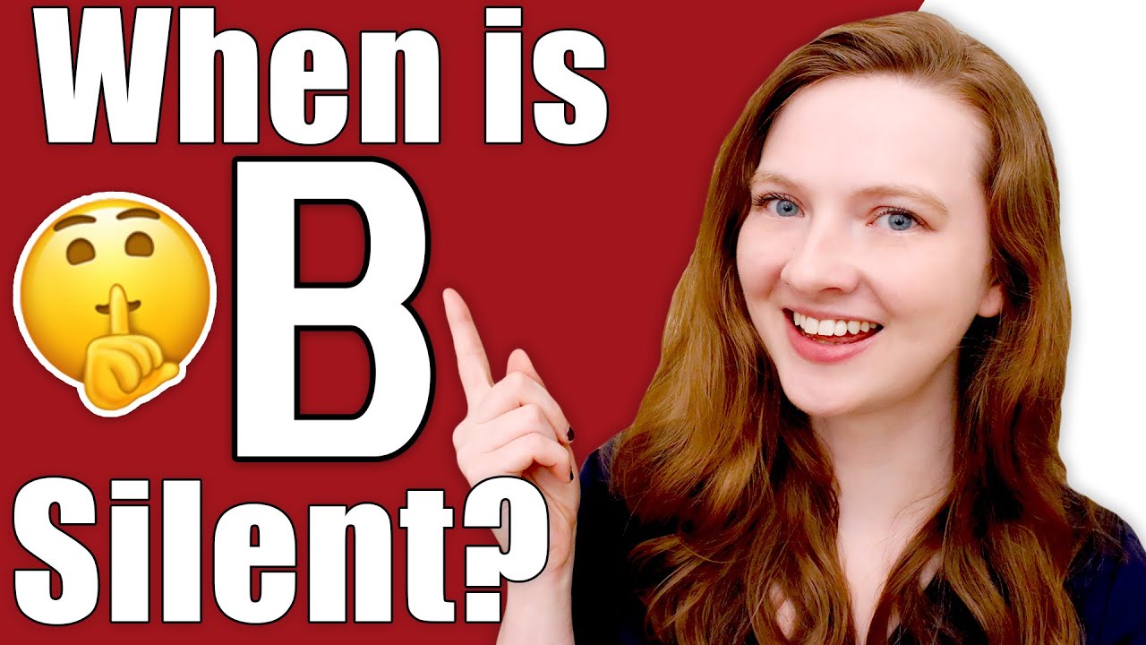 When is the Letter 'b' Silent in English? / Words and Rules for Silent Letter B