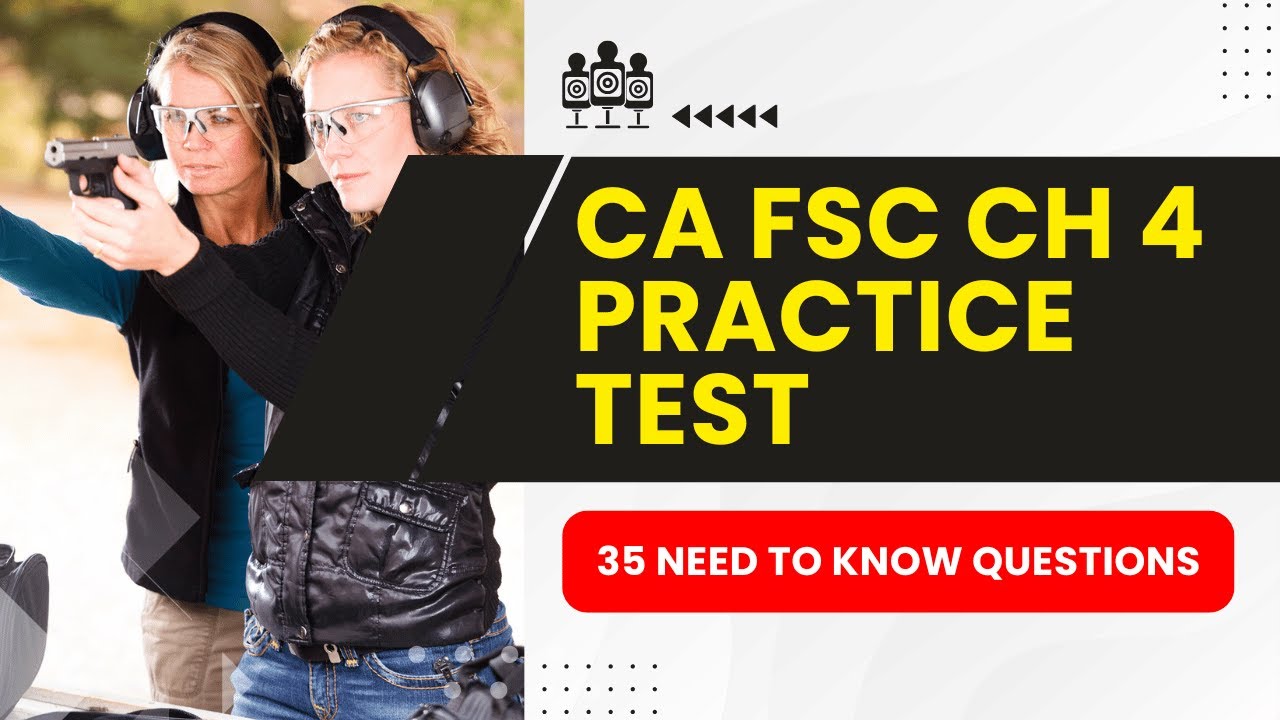 California FSC Practice Test - Chapter 4 - Gun Safety Review (35 Need to Know Questions)