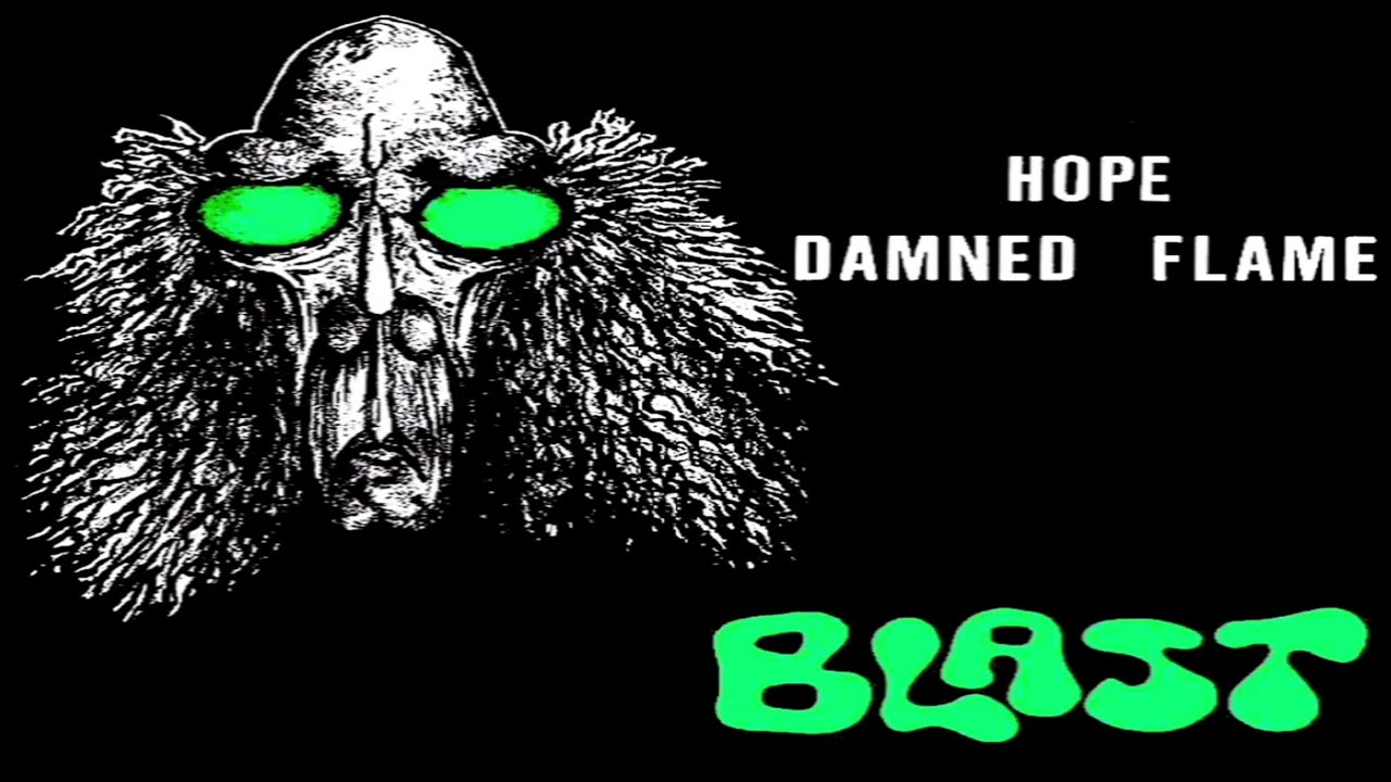 Blast - Damned Flame / Hope (1972)