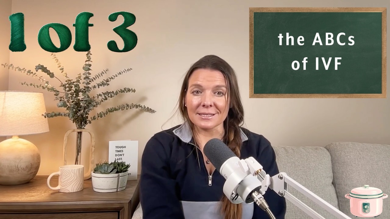 Episode 3: ABCs of IVF (Part 1)