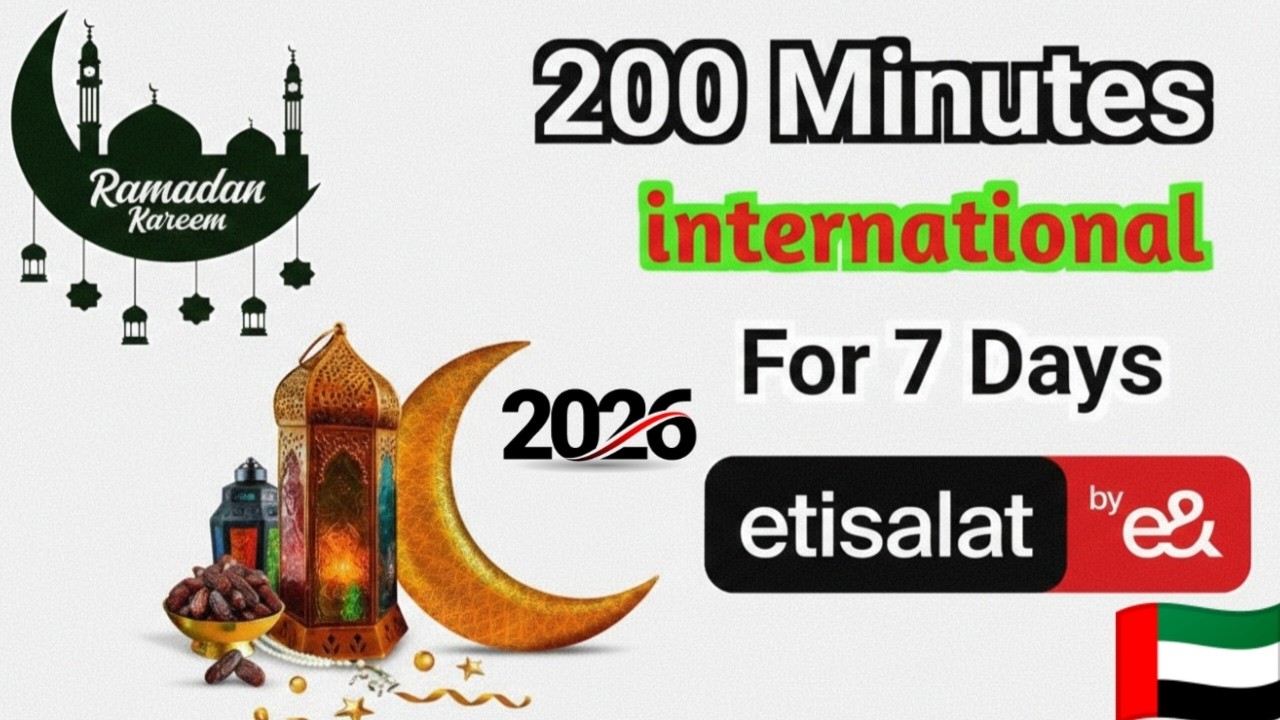 Etisalat 200 International Minutes Offer | 7 Days Ramadan Package Details