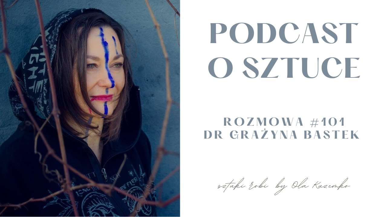 O CZYM ROZMAWIAJĄ OBRAZY? Grażyna Bastek sztuki robi rozmowa 
