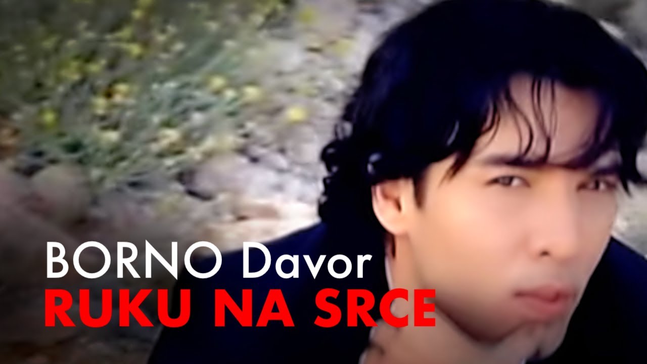 BORNO Davor - Ruku na srce (official video)