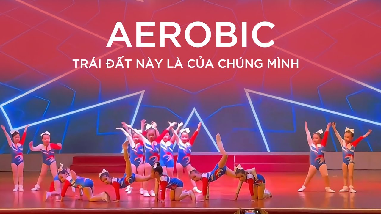 Bé 5 Tuổi Nhảy Aerobic “Trái Đất Này Là Của Chúng Mình” – Màn Trình Diễn Cực Chất🌍✨