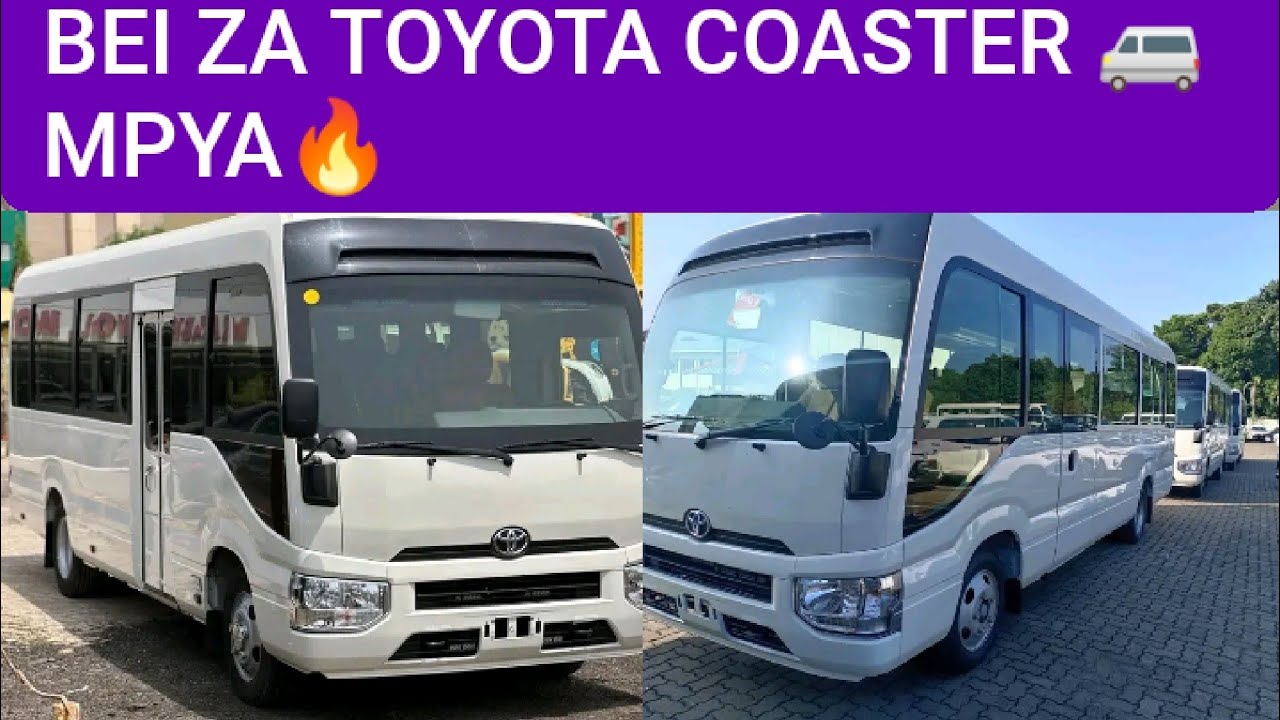 BEI ZA TOYOTA COASTER BUS 🚐MPYA🔥NA USED HIZI APA/BEI YA KOSTA ZA ABIRIA MPYA NA USED TANZANIA