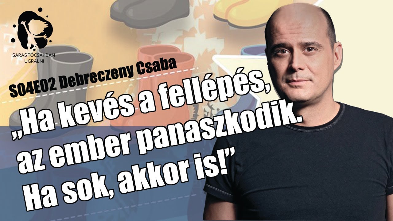 #044 Saras tócsákban ugrálni - Debreczeny Csaba