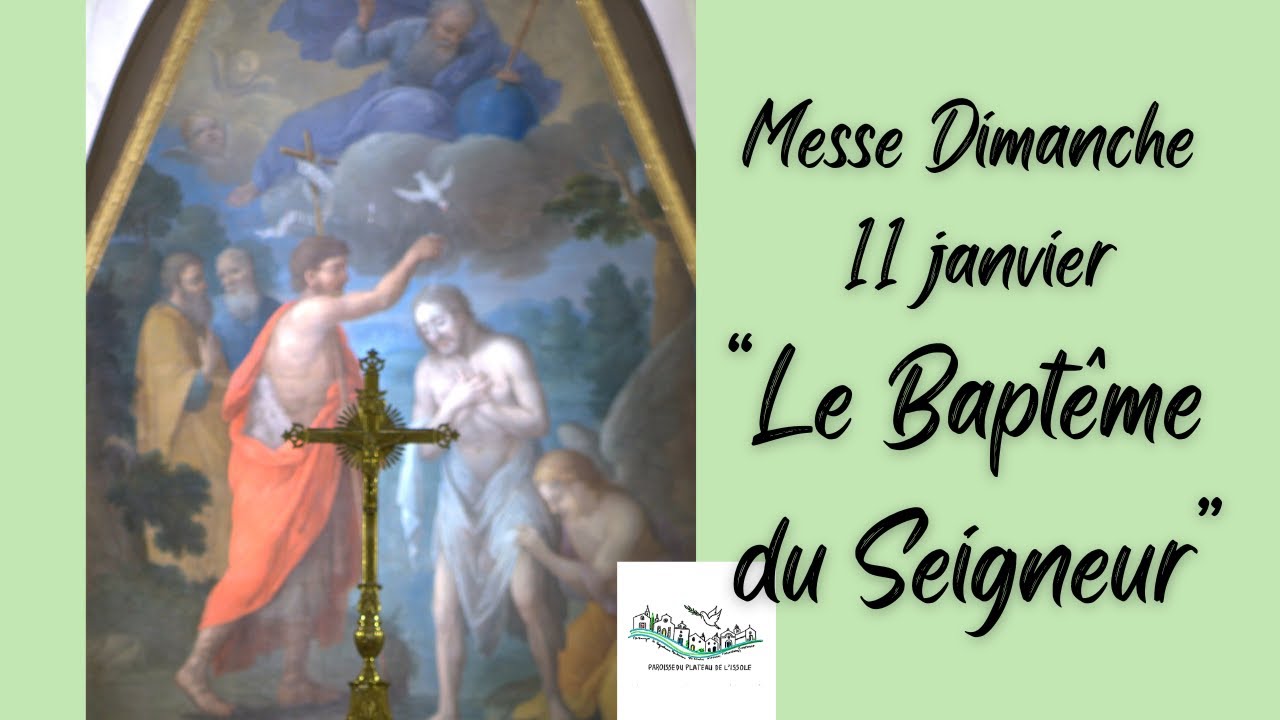 Messe Dimanche 11 janvier 2026 - Le Baptême du Seigneur à la Paroisse du Plateau de l'Issole