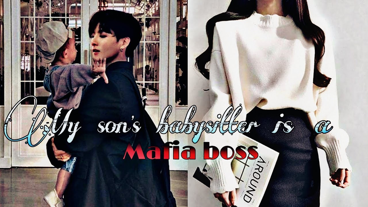•My son's babysitter is a Mafia boss• | Jungkook FF ONESHOT