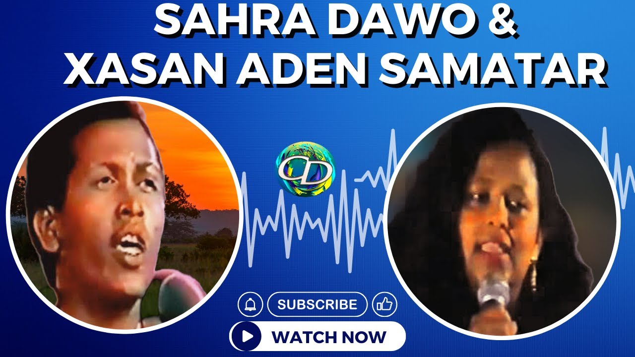 Sahara Dawo & Xasan Aden Samatar I Heesta Gayaan
