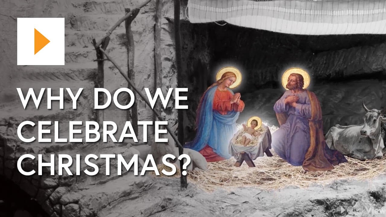 Why Do We Celebrate Christmas?