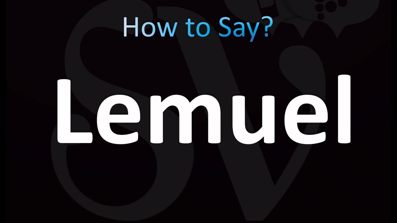 How to Pronounce Lemuel (CORRECTLY!)