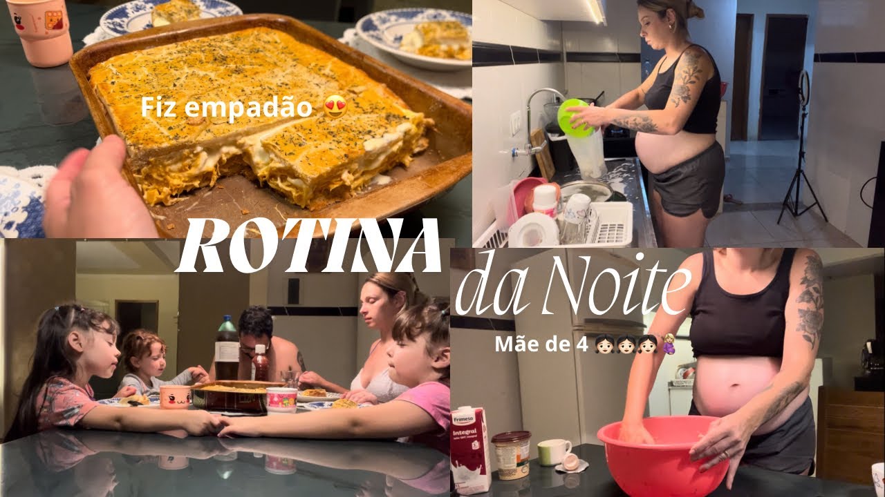 ROTINA DA NOITE | fiz empadão massa podre| dona de casa | vlog | cozinhe comigo | 34semanas gestação
