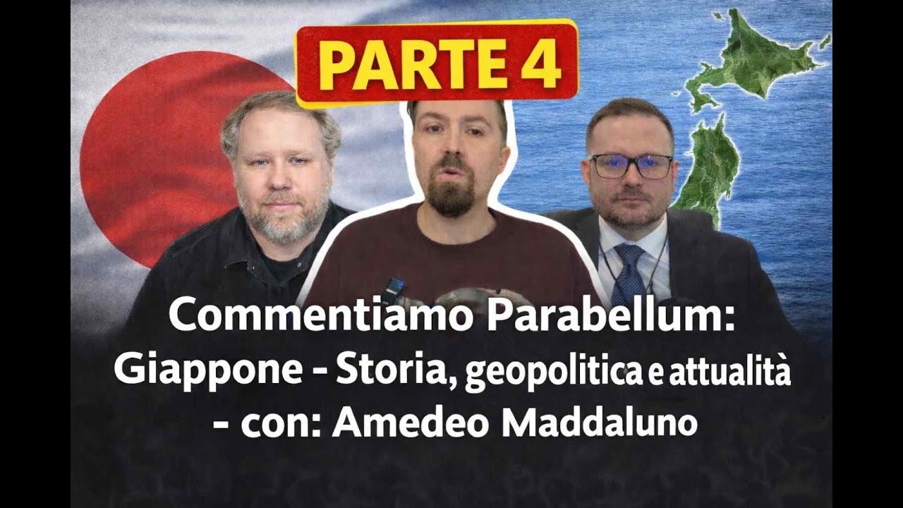 Commentiamo Parabellum: Giappone, Storia, geopolitica, attualità - con: Amedeo Maddaluno  -  Parte 4