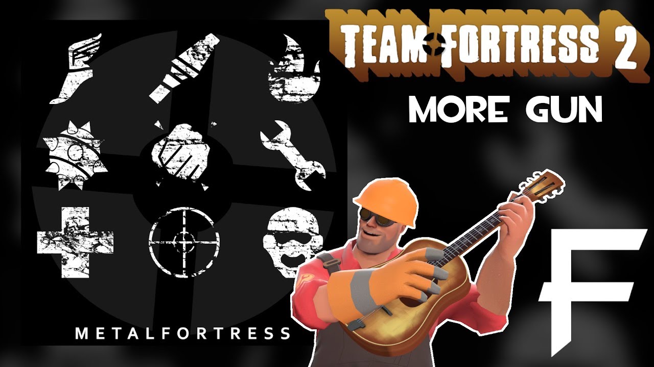 More Gun (Team Fortress 2 OST #10) || Metal Fortress Final Remix