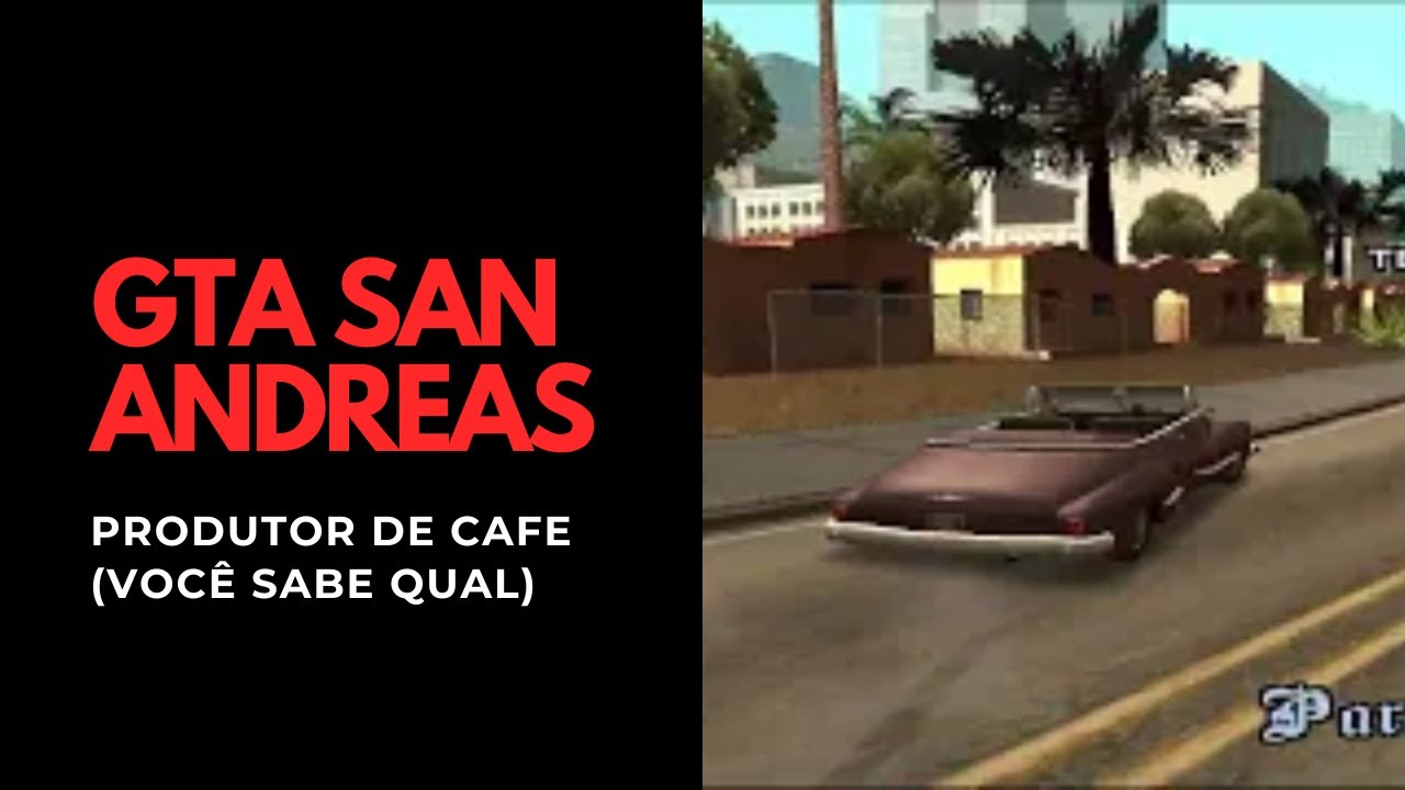 PASSEI 100 DIAS SENDO PRODUTOR DE CAFÉ(SE É QUE VOCÊ ME ENTENDE) NO GTA SAN ANDREAS