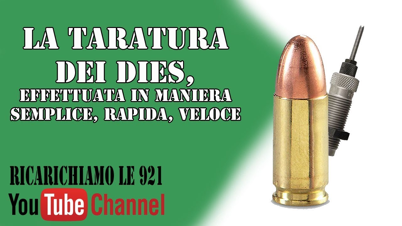La taratura dei dies effettuata in maniera semplice, pratica, veloce - Ricarichiamole921