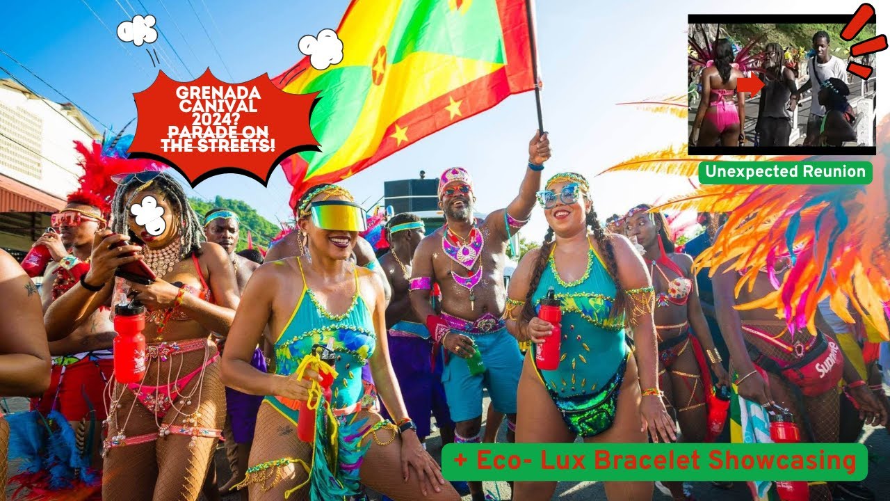 Grenada Carnival Street Parade 2024 | Unexpected Reunion + EC0 - Lux Bracelet Showcasing - GEA Vlogs