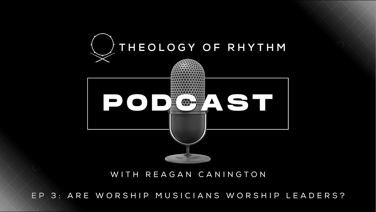 Are worship musicians leaders? // Theology of Rhythm Ep. 3