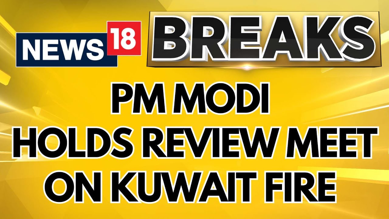 41 Indians Among 49 Killed In Massive Fire At Kuwait Building, PM Modi Announces Compensation