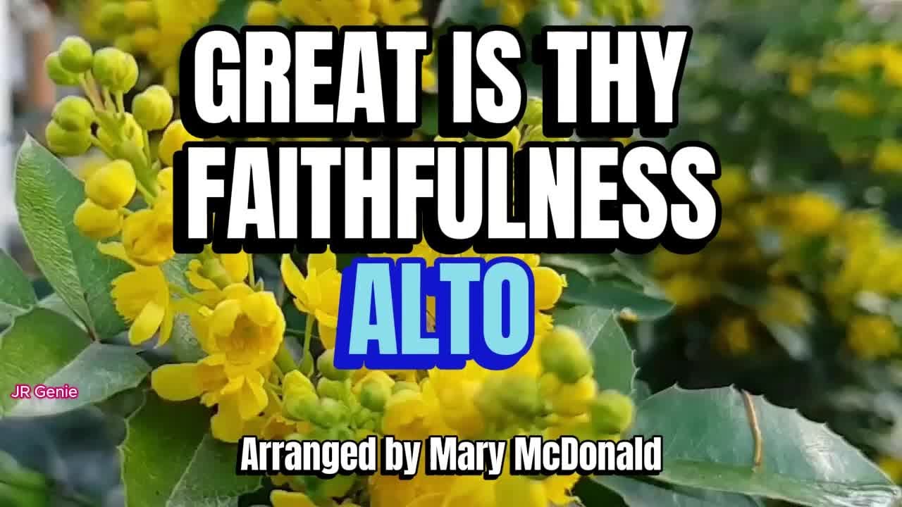 Great is Thy Faithfulness / ALTO / Choir - Arranged by Mary McDonald
